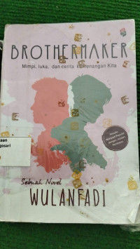 Image of Brothermaker: Mimpi, Luka, dan Cerita Kemenanmgan Kita