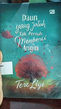 Image of Daun yang Jatuh tak Pernah Membenci Angin