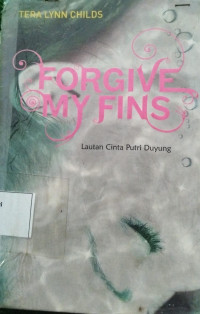 Image of Forgive My Fins: Lautan Cinta Putri Duyung